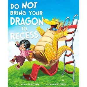 Capstone Publishing: Do Not Bring Your Dragon to Recess (Hardcover Book)