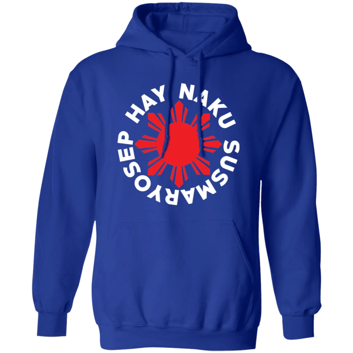 Hay Naku Susmaryosep Red Sun Unisex Pullover Hoodie