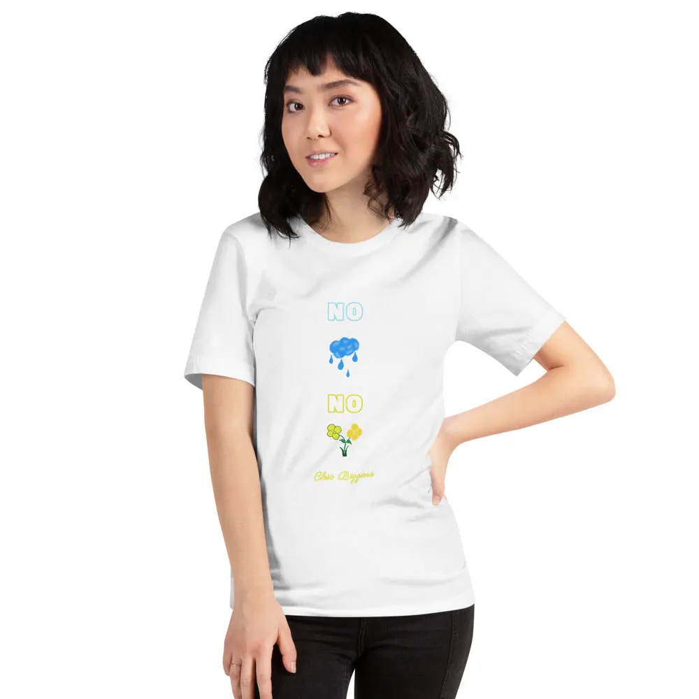 No Rain, No Flowers - Chic Bizarre T